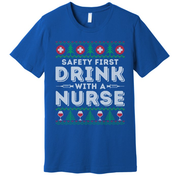 Safety First With Nurse Funny Ugly Christmas Ing Gift Premium T-Shirt