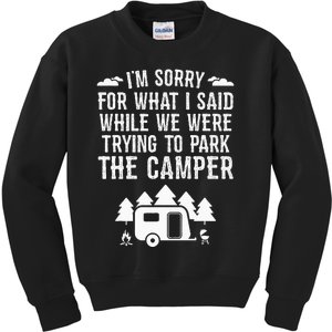 Sorry For What I Said While Parking Gift Funny RV Camping Kids Sweatshirt