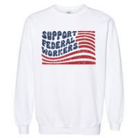 Support Federal Workers Flag Garment-Dyed Sweatshirt