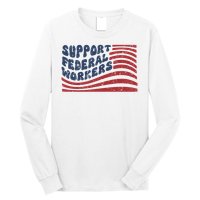 Support Federal Workers Flag Long Sleeve Shirt