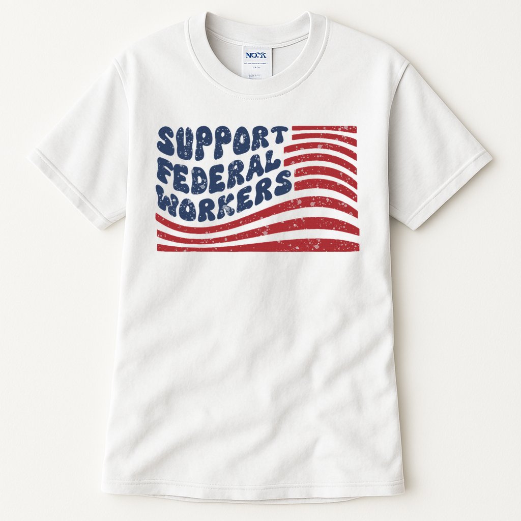 Support Federal Workers Flag Tall T-Shirt