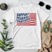 Support Federal Workers Flag Premium T-Shirt