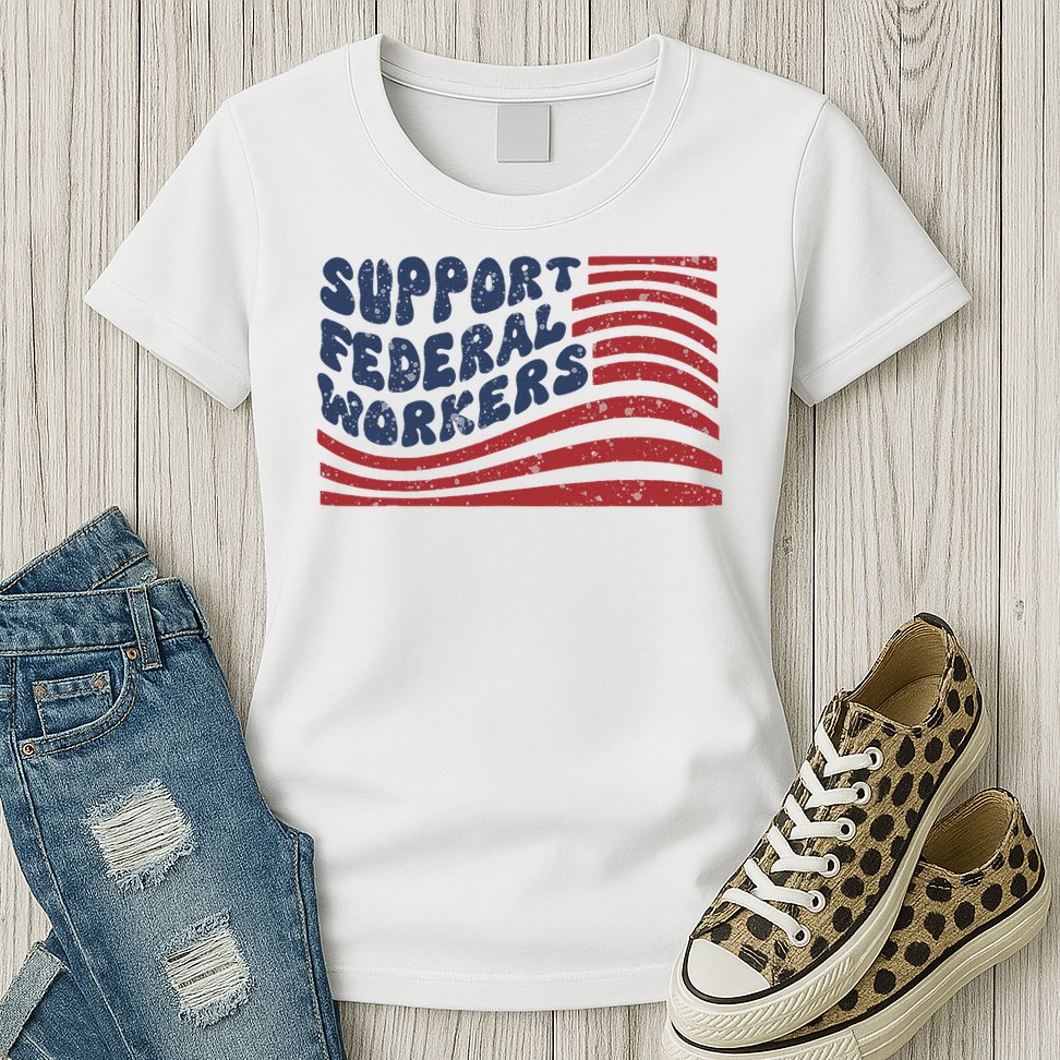 Support Federal Workers Flag Womens T-Shirt