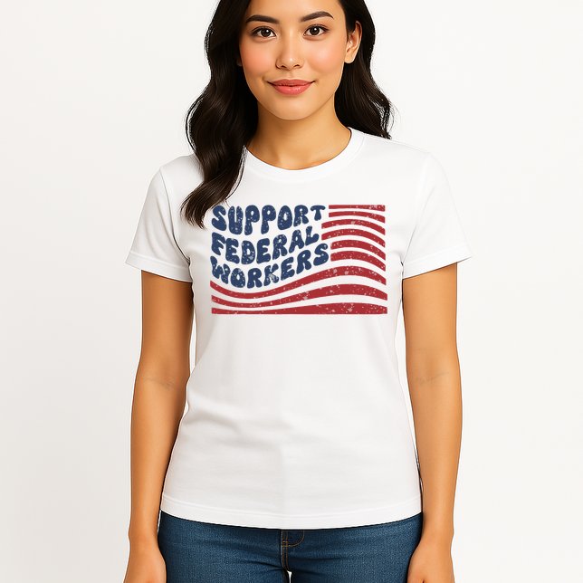 Support Federal Workers Flag Womens T-Shirt