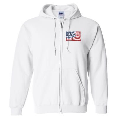 Support Federal Workers Flag Full Zip Hoodie