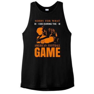 Sorry For What I Did During The American Football Game Ladies PosiCharge Tri-Blend Wicking Tank