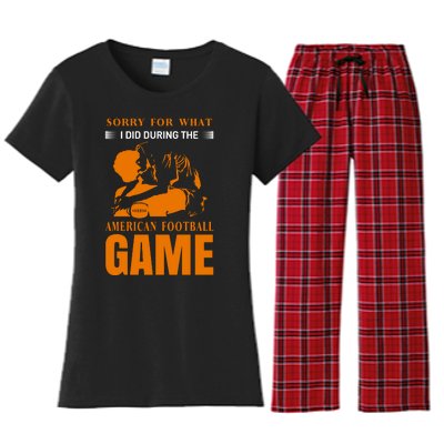 Sorry For What I Did During The American Football Game Women's Flannel Pajama Set