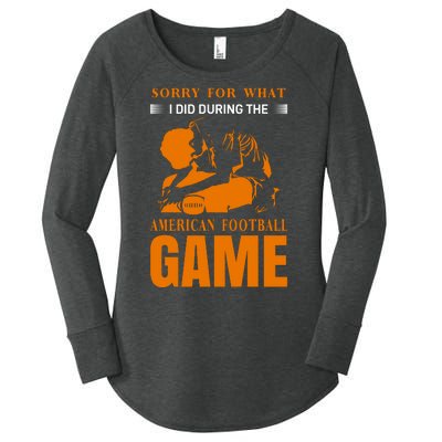 Sorry For What I Did During The American Football Game Women's Perfect Tri Tunic Long Sleeve Shirt