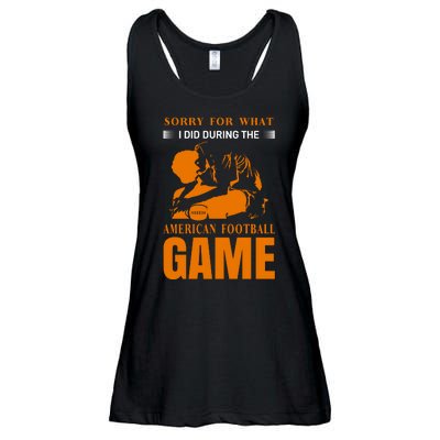 Sorry For What I Did During The American Football Game Ladies Essential Flowy Tank