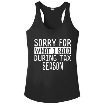 Sorry For What I Said During Tax Season Ladies PosiCharge Competitor Racerback Tank