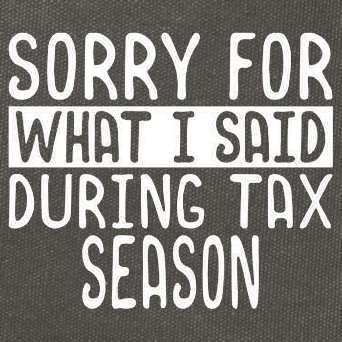 Sorry For What I Said During Tax Season Cotton Canvas Backpack