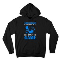 Sorry For What I Said During The Golf Game Hoodie