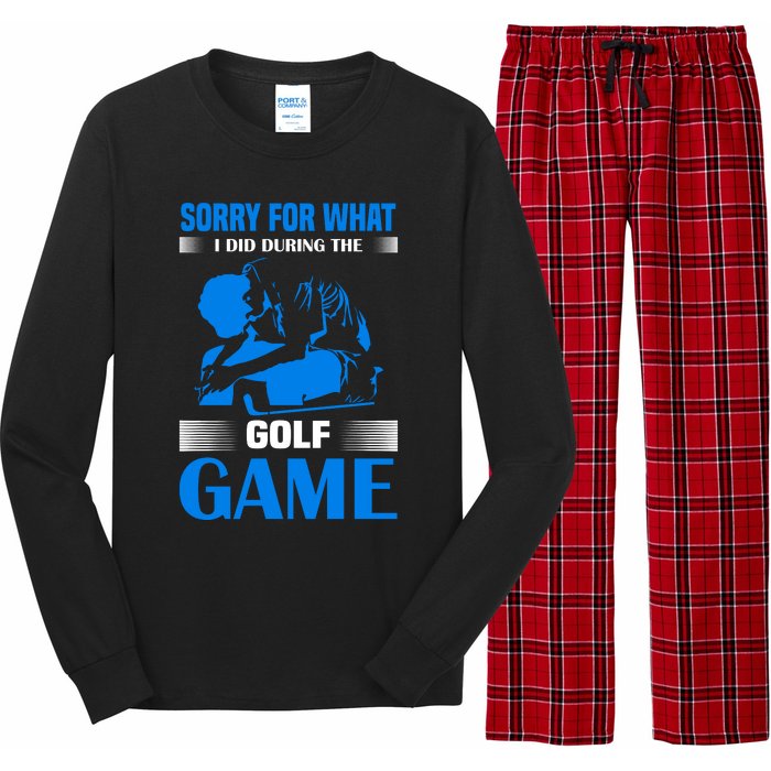 Sorry For What I Said During The Golf Game Long Sleeve Pajama Set