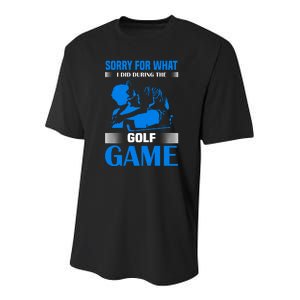 Sorry For What I Said During The Golf Game Youth Performance Sprint T-Shirt