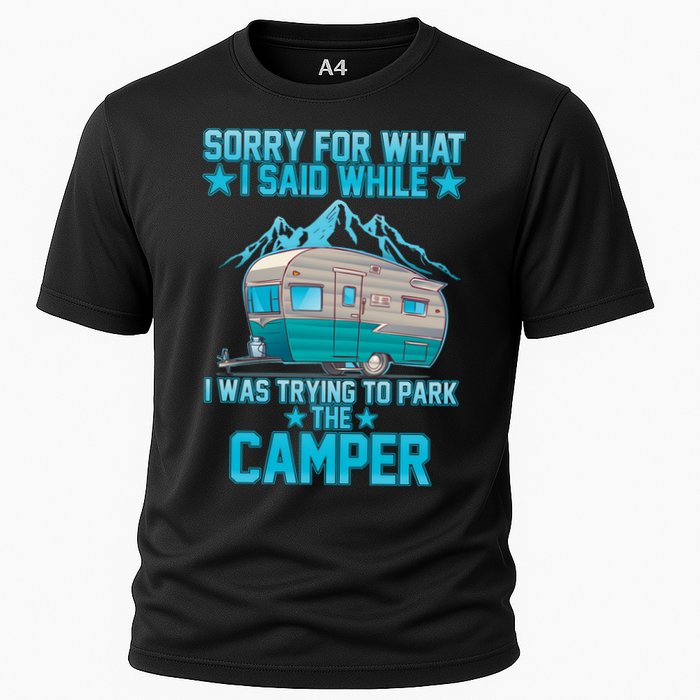 Sorry For What I Said While I Was Trying To Park The Camper Performance Shirt