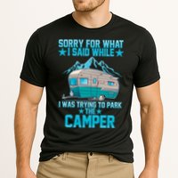 Sorry For What I Said While I Was Trying To Park The Camper Performance Shirt