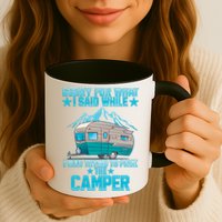 Sorry For What I Said While I Was Trying To Park The Camper Mug