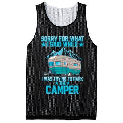 Sorry For What I Said While I Was Trying To Park The Camper Mesh Reversible Basketball Jersey Tank