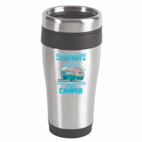 Sorry For What I Said While I Was Trying To Park The Camper 16oz Travel Tumbler