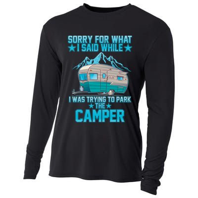 Sorry For What I Said While I Was Trying To Park The Camper Cooling Performance Long Sleeve Crew