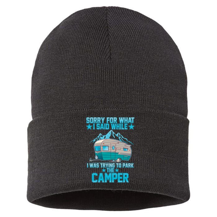 Sorry For What I Said While I Was Trying To Park The Camper Sustainable Knit Beanie