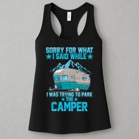 Sorry For What I Said While I Was Trying To Park The Camper Womens Tank Top