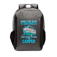 Sorry For What I Said While I Was Trying To Park The Camper Vector Backpack