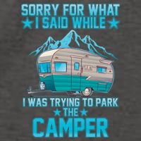 Sorry For What I Said While I Was Trying To Park The Camper Vector Backpack