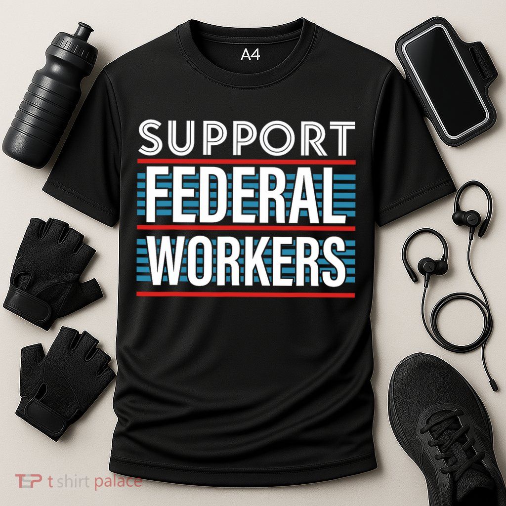 Support Federal Workers Performance Shirt