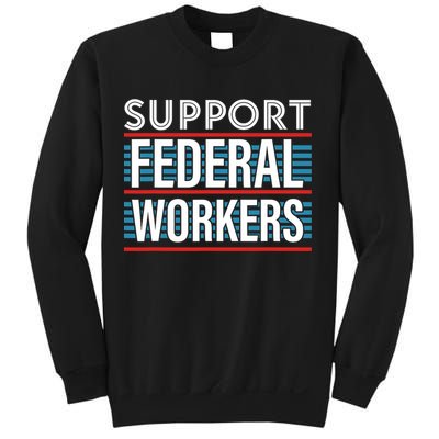 Support Federal Workers Sweatshirt