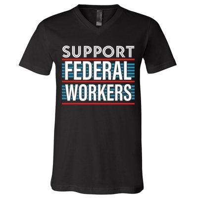 Support Federal Workers V-Neck T-Shirt