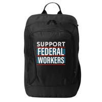 Support Federal Workers City Backpack