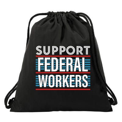 Support Federal Workers Drawstring Bag