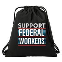 Support Federal Workers Drawstring Bag