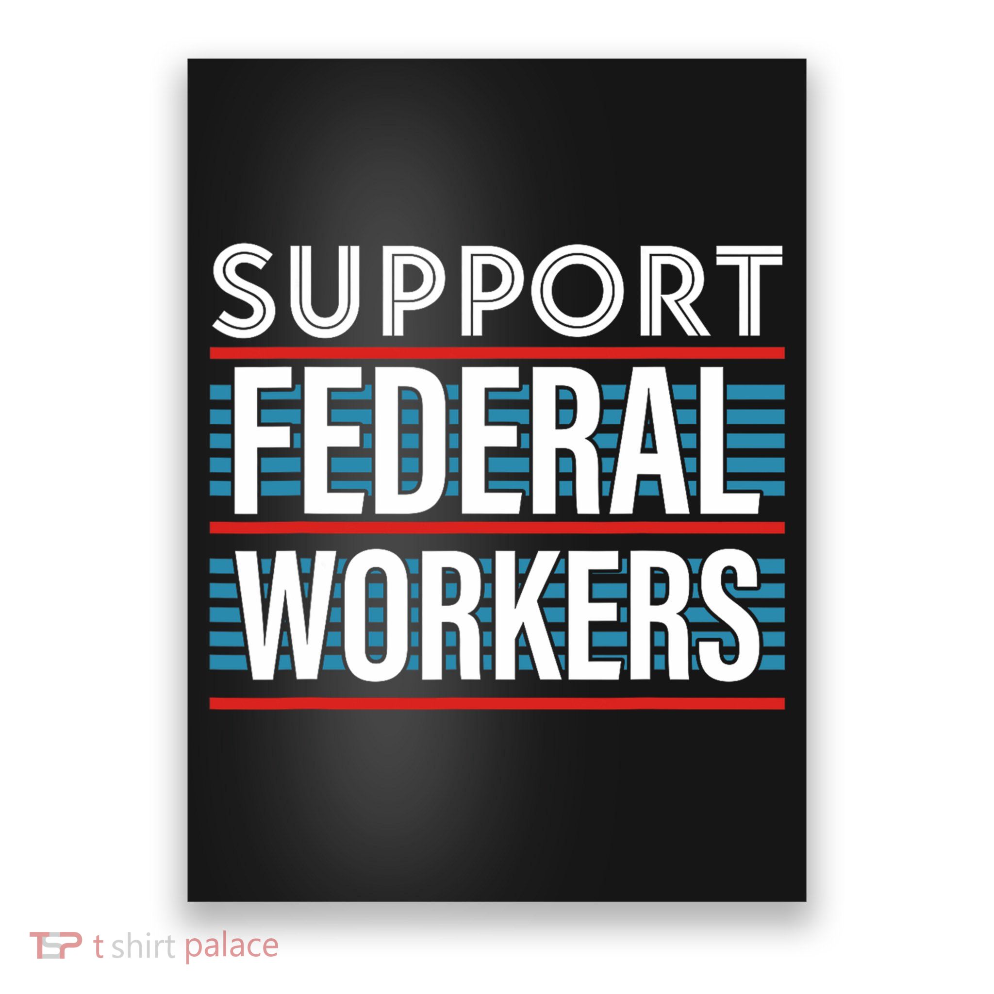 Support Federal Workers Poster