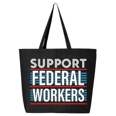 Support Federal Workers 25L Jumbo Tote