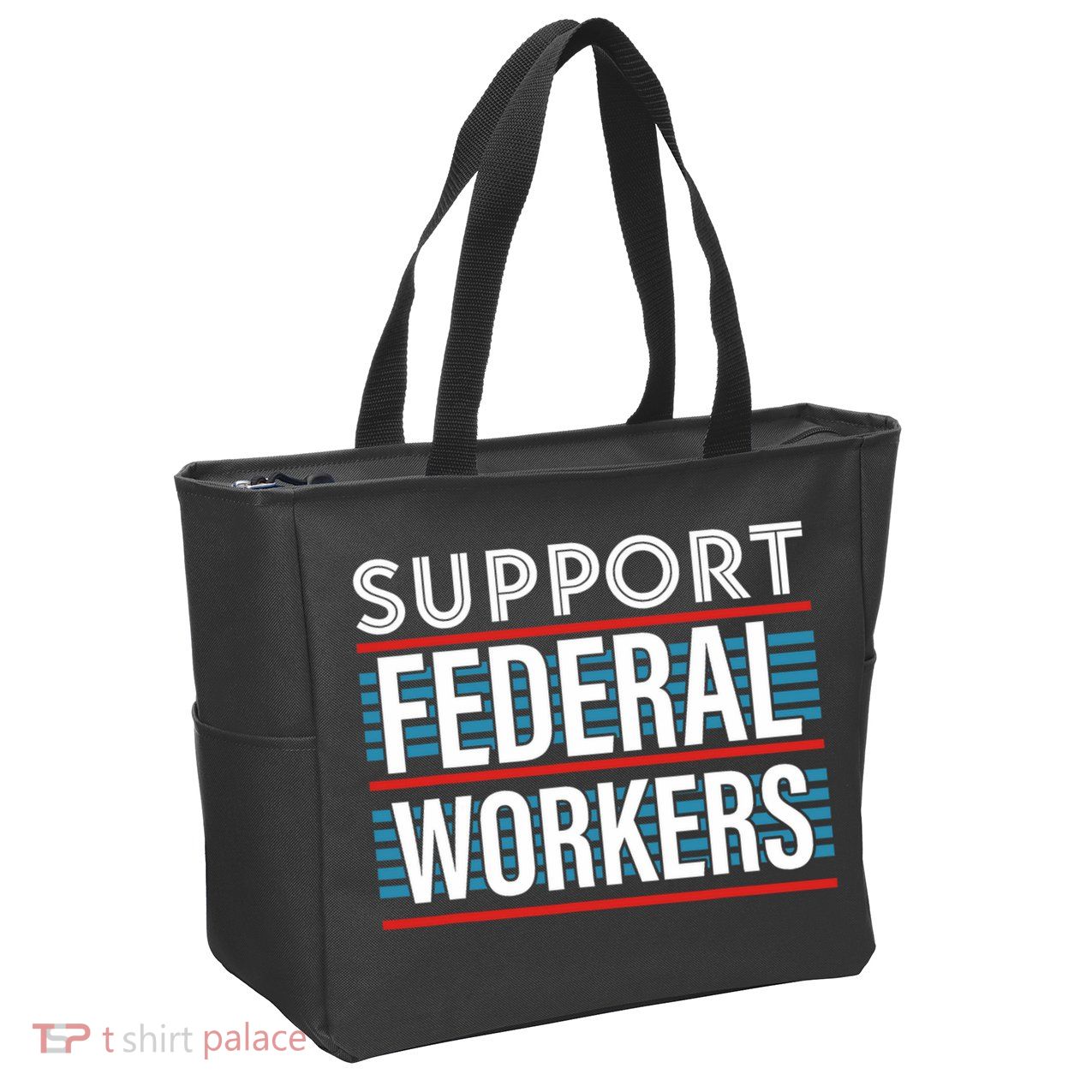 Support Federal Workers Zip Tote Bag
