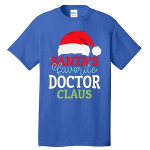 SantaS Favorite Xmas Doctor Christmas Claus Pjs Gift Tall T-Shirt