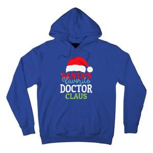 SantaS Favorite Xmas Doctor Christmas Claus Pjs Gift Tall Hoodie