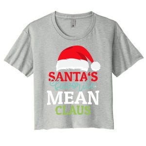 SantaS Favorite Xmas Mean Christmas Claus Pjs Gift Women's Crop Top Tee