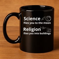 Science Flies You The Moon Religion Flies You Into Buildings 11oz C Handle Ceramic Mug