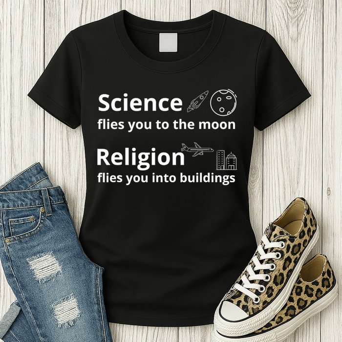 Science Flies You The Moon Religion Flies You Into Buildings Womens T-Shirt