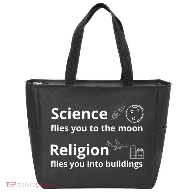 Science Flies You The Moon Religion Flies You Into Buildings Zip Tote Bag
