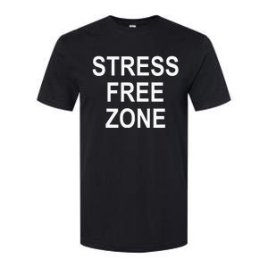 Stress Free Zone Softstyle CVC T-Shirt