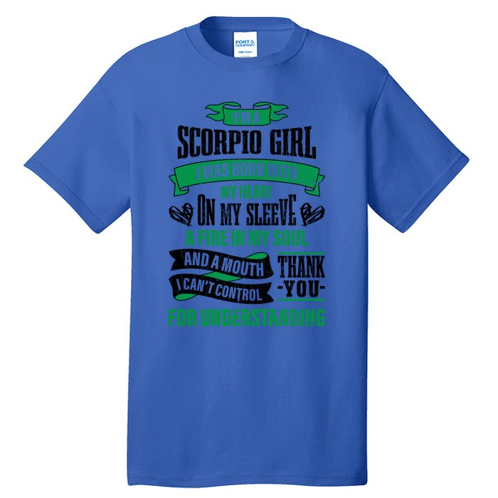 Scorpio Funny Zodiac Sign Gift Meaningful Gift Tall T-Shirt