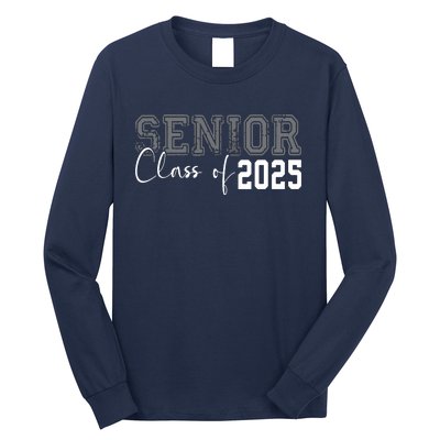 Seniors Graduation 2025 Senior 25 Long Sleeve Shirt