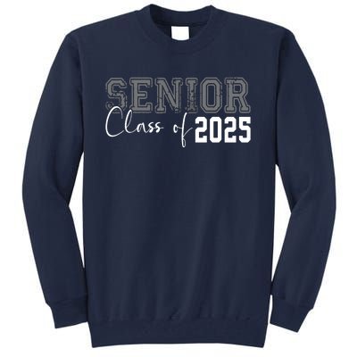 Seniors Graduation 2025 Senior 25 Tall Sweatshirt