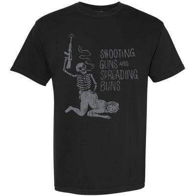 Shooting Guns And Spreading Buns Tees Garment-Dyed Heavyweight T-Shirt