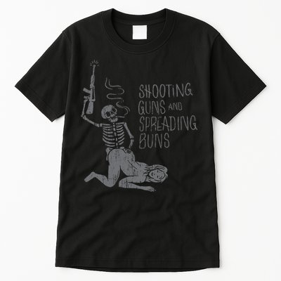 Shooting Guns And Spreading Buns Tees Tall T-Shirt
