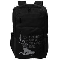 Shooting Guns And Spreading Buns Tees Impact Tech Backpack
